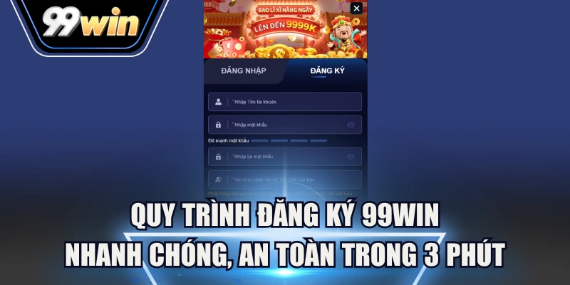 Những điều kiện cần thiết để mở tài khoản tại nhà cái 99WIN